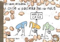 Bertrand.pt - Les Lapins De Bureau Tome 3 : La Crise Ne Passera Pas Par Nous