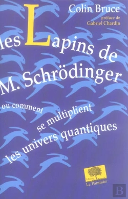 Bertrand.pt - Les Lapins De M. Schrodinger Ou Comment Se Multiplient Les Univers Quantiques