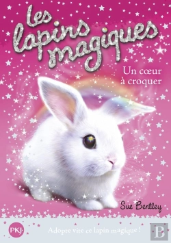 Bertrand.pt - Les Lapins Magiques T.1 Un Coeur A Croquer