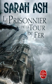 Les Larmes D'Artamon Tome 2 : Le Prisonnier De La Tour De Fer
