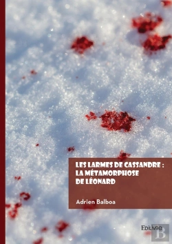 Bertrand.pt - Les Larmes De Cassandre : La Métamorphose De Léonard