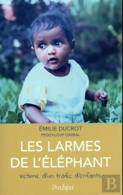 Les Larmes De L'Éléphant ; Victime D'Un Trafic D'Enfants