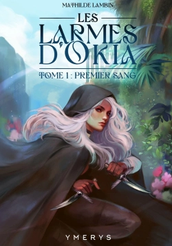 Bertrand.pt - Les Larmes D'Okia Tome 1 : Premier Sang