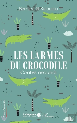Bertrand.pt - Les Larmes Du Crocodile : Contes Nsoundi