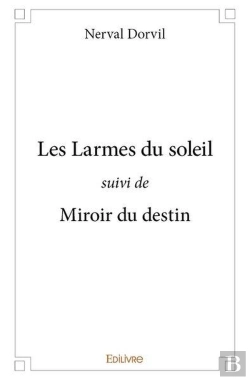 Bertrand.pt - Les Larmes Du Soleil Suivi De Miroir Du Destin