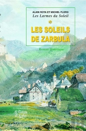 Les Larmes Du Soleil Tome 1 ; Soleils De Zarbula