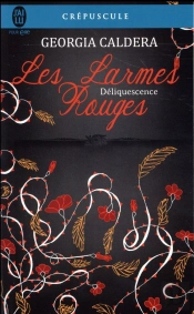 Les Larmes Rouges - 2 - Deliquescence