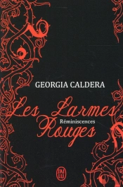 Les Larmes Rouges T.1 ; Réminiscences