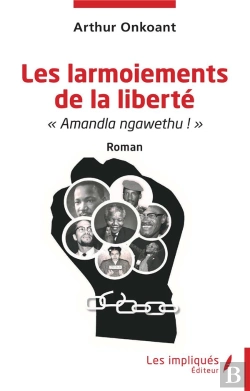 Bertrand.pt - Les Larmoiements De La Liberte -  Amandla Ngawethu !  Roman