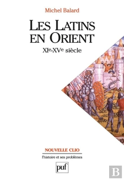 Bertrand.pt - Les Latins En Orient ; Xie-Xve Siècle