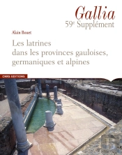 Les Latrines Dans Les Provinces Gauloises, Germaniques Et Alpines