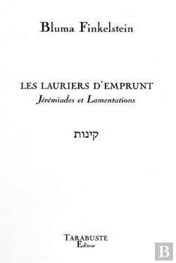 Bertrand.pt - Les Lauriers D'Emprunt - Bluma Finkelstein - Jeremiades Et Lamentations