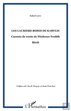 Bertrand.pt - Les Lauriers-Roses De Kabylie ; Carnets De Route De Pitchoun-Toubib