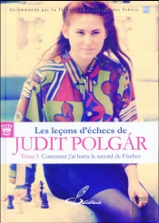 Les Leçons D'Échecs De Judit Polgar Tome 1