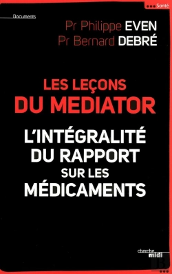 Bertrand.pt - Les Leçons Du Mediator ; L'Intégralité Du Rapport  Sur Les Médicaments