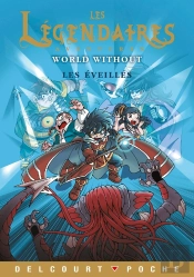 Les Légendaires Aventures Tome 10 : Word Without : Les Éveillés