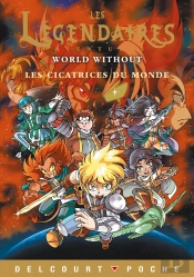 Les Légendaires Aventures Tome 11 : Les Cicatrices Du Monde