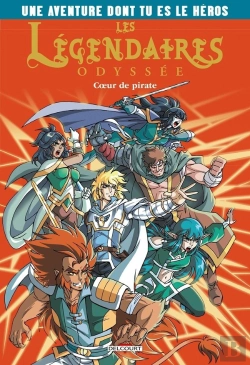 Bertrand.pt - Les Légendaires - Odyssée : L'Aventure Dont Tu Es Le Héros Tome 1 : Coeur De Pirate