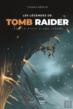 Bertrand.pt - Les Légendes De Tomb Raider : Sur La Piste D'Une Icône