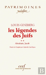 Les Légendes Des Juifs T.2 ; Abraham, Jacob