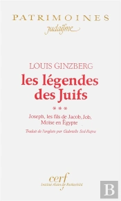 Les Legendes Des Juifs T.3 ; Joseph ; Les Fils De Jacob ; Job ; Moise En Egypte