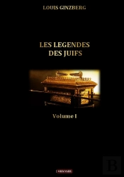 Les Légendes Des Juifs : Tome 1