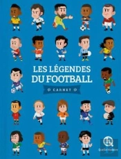Les Légendes Du Football : Carnet (3e Édition)