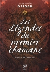 Les Légendes Du Premier Chamane
