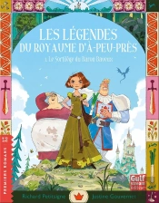 Les Légendes Du Royaume D'À-Peu-Près Tome 1 : Le Sortilège Du Baron Baveux