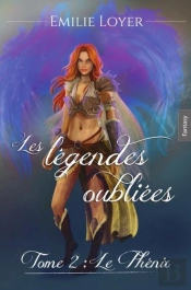 Les Légendes Oubliées T.2 ; Le Phénix