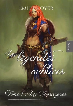 Bertrand.pt - Les Légendes Oubliées Tome 1 : Les Amazones