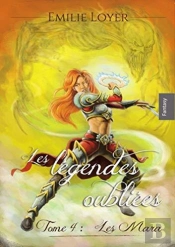 Les Légendes Oubliées Tome 4 : Les Mara