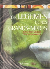 Les Legumes De Nos Grands-Meres