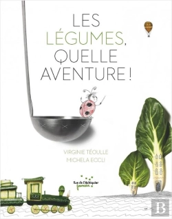 Bertrand.pt - Les Légumes, Quelle Aventure !