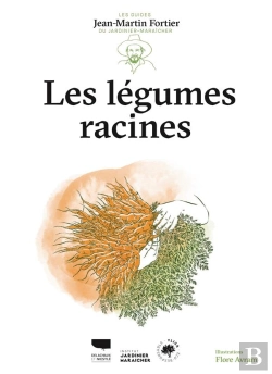 Bertrand.pt - Les Légumes Racines : Les Guides Du Jardinier Maraîcher