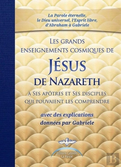 Bertrand.pt - Les Les Grands Enseignements Cosmiques De Jésus De Nazareth Avec Des Explications De Gabriele