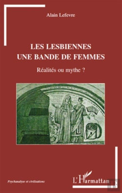 Bertrand.pt - Les Lesbiennes, Une Bande De Femmes ; Réalités Ou Mythe ?