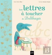 Les Lettres À Toucher De Balthazar