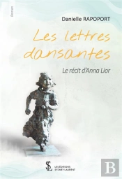 Les Lettres Dansantes - Le Recit D Anna Lior