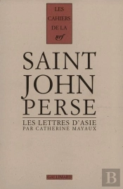 Les «Lettres D'Asie» De Saint-John Perse : Les Récrits D'Un Poète