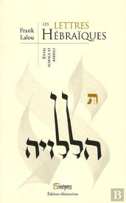 Bertrand.pt - Les Lettres Hebraiques ; Entre Science Et Kabbale