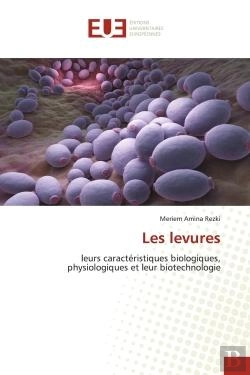 Bertrand.pt - Les Levures - Leurs Caracteristiques Biologiques, Physiologiques Et Leur Biotechnologie