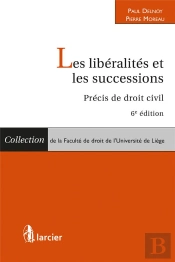 Les Liberalites Et Les Successions - Precis De Droit Civil - 6e Edition