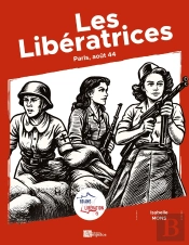 Les Libératrices : Paris, Août 44