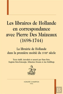 Bertrand.pt - Les Libraires De Hollande En Correspondance Avec Pierre Des Maizeaux De1698 À 1744