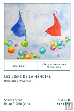 Bertrand.pt - Les Liens De La Mémoire : Itinéraires Taïwanais