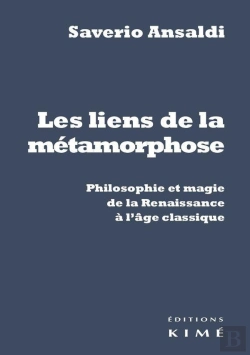 Bertrand.pt - Les Liens De La Métamorphose ; Philosophie Et Magie De La Renaissance Et L'Âge Classique