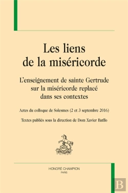 Bertrand.pt - Les Liens De La Miséricorde ; L'Enseignement De Sainte Gertrude Sur La Miséricorde Replacé Dans Ses Contextes