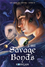 Les Liens Du Destin : Savage Bonds T2