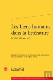 Les Liens Humains Dans La Littérature (Xvi-Xvii Siècles)